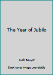Hardcover The Year of Jubilo Book