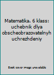 Hardcover Matematika. 6 klass: uchebnik dlya obscheobrazovatelnyh uchrezhdeniy [Russian] Book