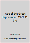 Hardcover Age of the Great Depression--1929-41, the Book