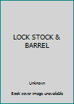 Hardcover LOCK STOCK & BARREL Book