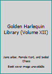 Hardcover Golden Harlequin Library (Volume XII) Book