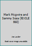 Paperback Mark Mcgwire and Sammy Sosa (lEXILE 860) Book