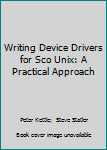Paperback Writing Device Drivers for Sco Unix: A Practical Approach Book