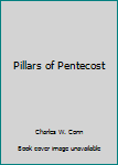Hardcover Pillars of Pentecost Book