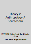 Hardcover Theory in Anthropology A Sourcebook Book