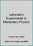 Hardcover Laboratory Experiments in Elementary Physics Book