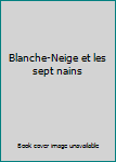 Unknown Binding Blanche-Neige et les sept nains Book