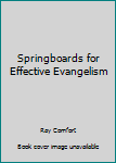 Mass Market Paperback Springboards for Effective Evangelism Book