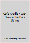 Cat's Cradle: A Book of String Figures (Book and String)