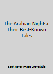 Unknown Binding The Arabian Nights: Their Best-Known Tales Book