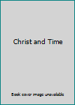 Hardcover Christ and Time Book