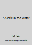 A Circle in the Water