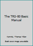 Hardcover The TRS-80 Basic Manual Book