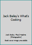 Hardcover Jack Bailey's What's Cooking Book