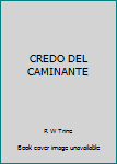 Paperback CREDO DEL CAMINANTE [Spanish] Book