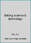 Unknown Binding Baking science & technology Book