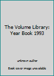 Unknown Binding The Volume Library: Year Book 1993 Book