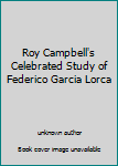 Roy Campbell's Celebrated Study of Federico Garcia Lorca