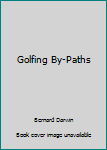 GOLFING BY-PATHS