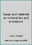 Hardcover Cases and materials on criminal law and procedure Book