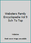Paperback Websters Family Encyclopedia Vol 9 Sch To Top Book