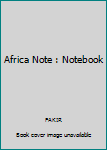 Africa Note : Notebook
