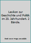 Hardcover Lexikon zur Geschichte und Politik im 20. Jahrhundert. 2 Bände. Book