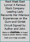 Hardcover Next Week East Lynne! A Famous Stock Company Leading Lady Recounts Her Hilarious Experiences on the Gum-and-Gimlet Circuit Signed by Author and John Golden Book