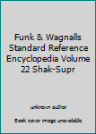 Unknown Binding Funk & Wagnalls Standard Reference Encyclopedia Volume 22 Shak-Supr Book