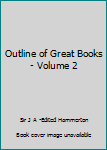 Outline of Great Books - Volume 2