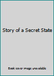 Story of a Secret State