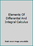 Hardcover Elements Of Differential And Integral Calculus Book