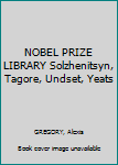 Hardcover NOBEL PRIZE LIBRARY Solzhenitsyn, Tagore, Undset, Yeats Book