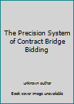 Unknown Binding The Precision System of Contract Bridge Bidding Book