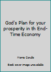 Staple Bound God's Plan for your prosperity in th End-Time Economy Book