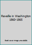 Paperback Reveille in Washington 1860-1865 Book
