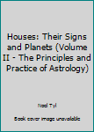 Houses: Their Signs and Planets