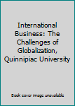 Paperback International Business: The Challenges of Globalization, Quinnipiac University Book
