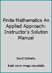 Paperback Finite Mathematics An Applied Approach: Instructor's Solution Manual Book