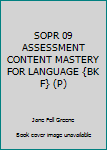 Unknown Binding SOPR 09 ASSESSMENT CONTENT MASTERY FOR LANGUAGE {BK F} (P) Book