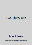 Paperback Two Thirty Bird Book