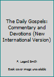 Paperback The Daily Gospels: Commentary and Devotions (New International Version) Book