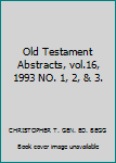 Paperback Old Testament Abstracts, vol.16, 1993 NO. 1, 2, & 3. Book