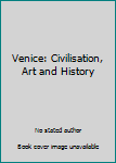 Paperback Venice: Civilisation, Art and History Book