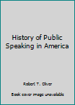 Hardcover History of Public Speaking in America Book