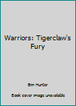 Paperback Warriors: Tigerclaw's Fury Book