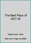 Hardcover The Best Plays of 1927-28 Book