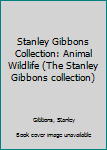 Stanley Gibbons Collection: Animal Wildlife