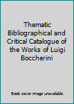 Thematic Bibliographical and Critical Catalogue of the Works of Luigi Boccherini