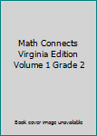 Paperback Math Connects Virginia Edition Volume 1 Grade 2 Book